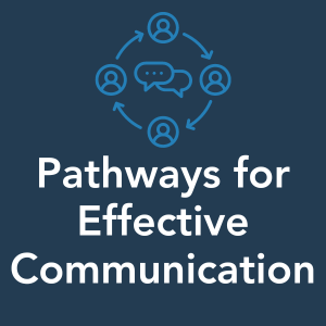 Pathways for Effective Communication